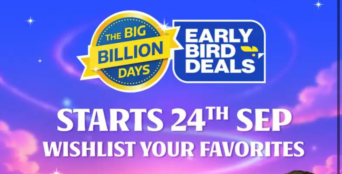 Flipkart Big Billion Days Early Birds Deals S