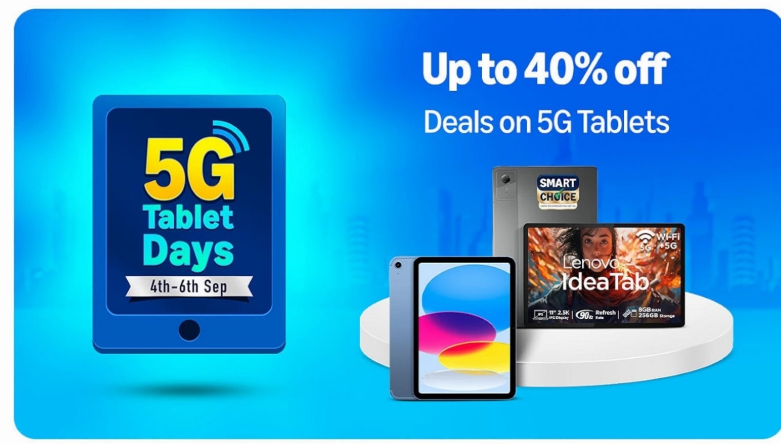 G Tablet Daysfrom 4th To 6th September Up To 