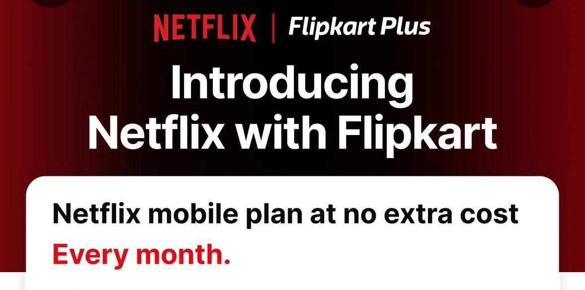 Netflix For Every Month With Flipkart Plus En