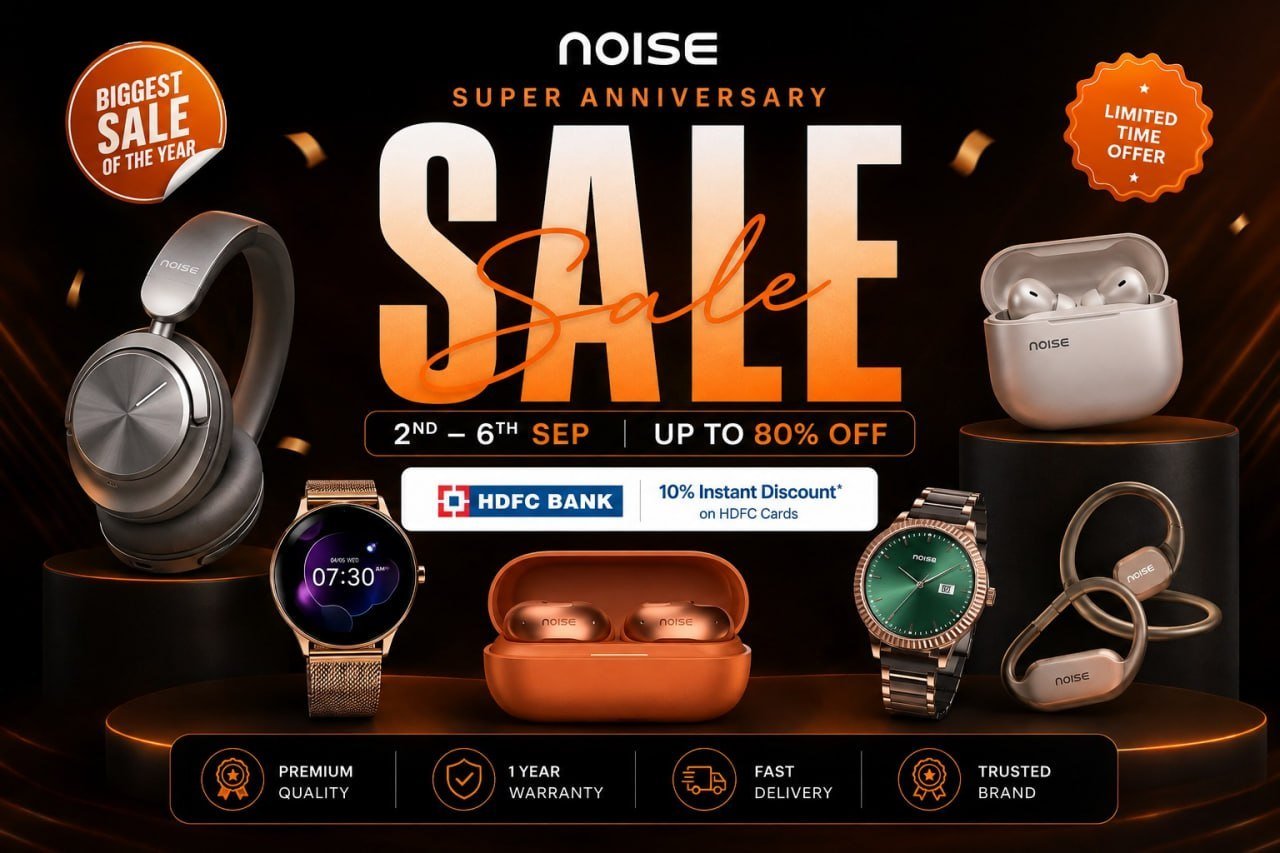 Noise Super Anniversary Sale Up To 80 On Smartwatches Earbuds More 2nd6th