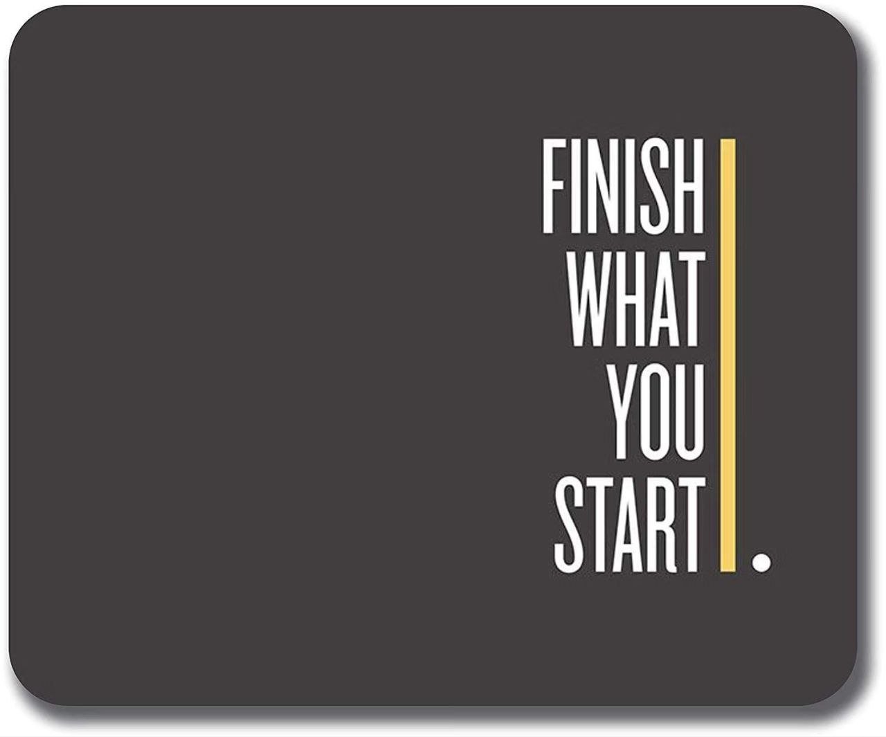 Non-slip Finish What You Start Motivational Quotes