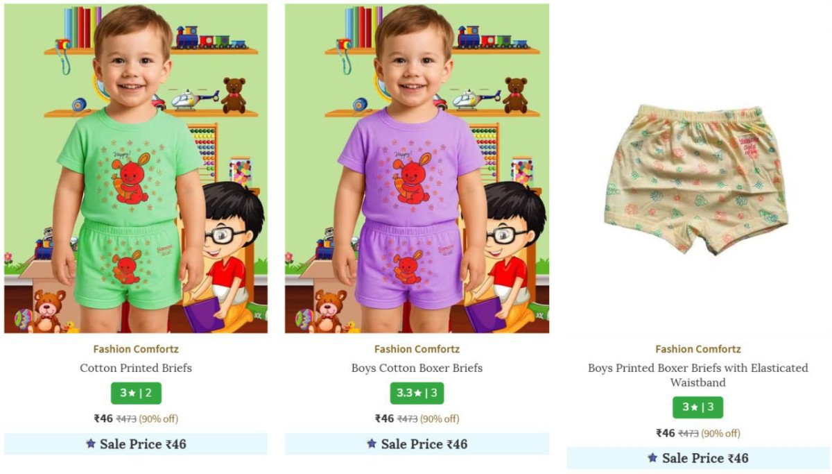 AJIO : Kids Clothing Starts at ₹46.

Boys : 
Girls : 
Infants : 

•More Brands : 
Adidas : 
USPA : 
MINIKLUB : 
Ed-a-mamma : 
GAP : 
Trampoline : 
Kuchipoo : 
Mothercare :
