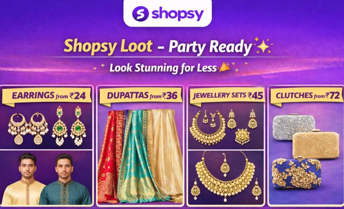 Shopsy Loot : Party Ready  Look Stunning for Less 🎉

● 