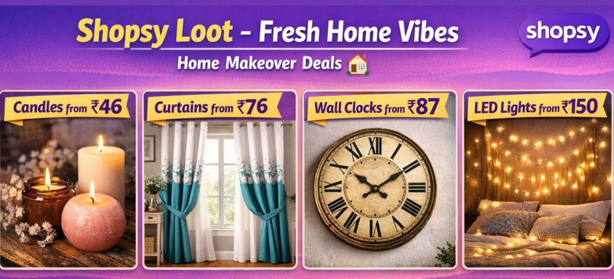 Shopsy Loot : Fresh Home Vibes Home Makeover Deals  🔥🔥