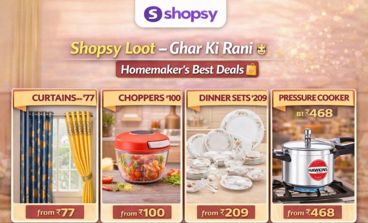 🔥  Shopsy Loot : Ghar Ki Rani Homemaker's Best Deals 