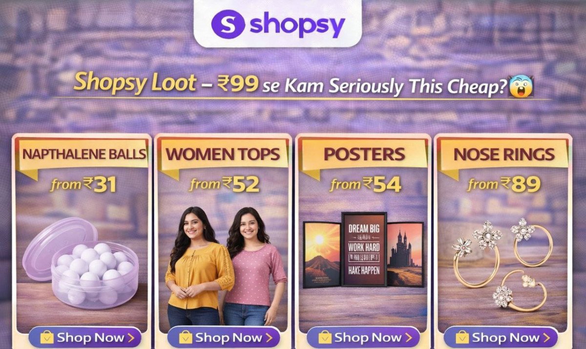Shopsy Loot - ₹99 se Kam Seriously This Cheap?😱 

● N