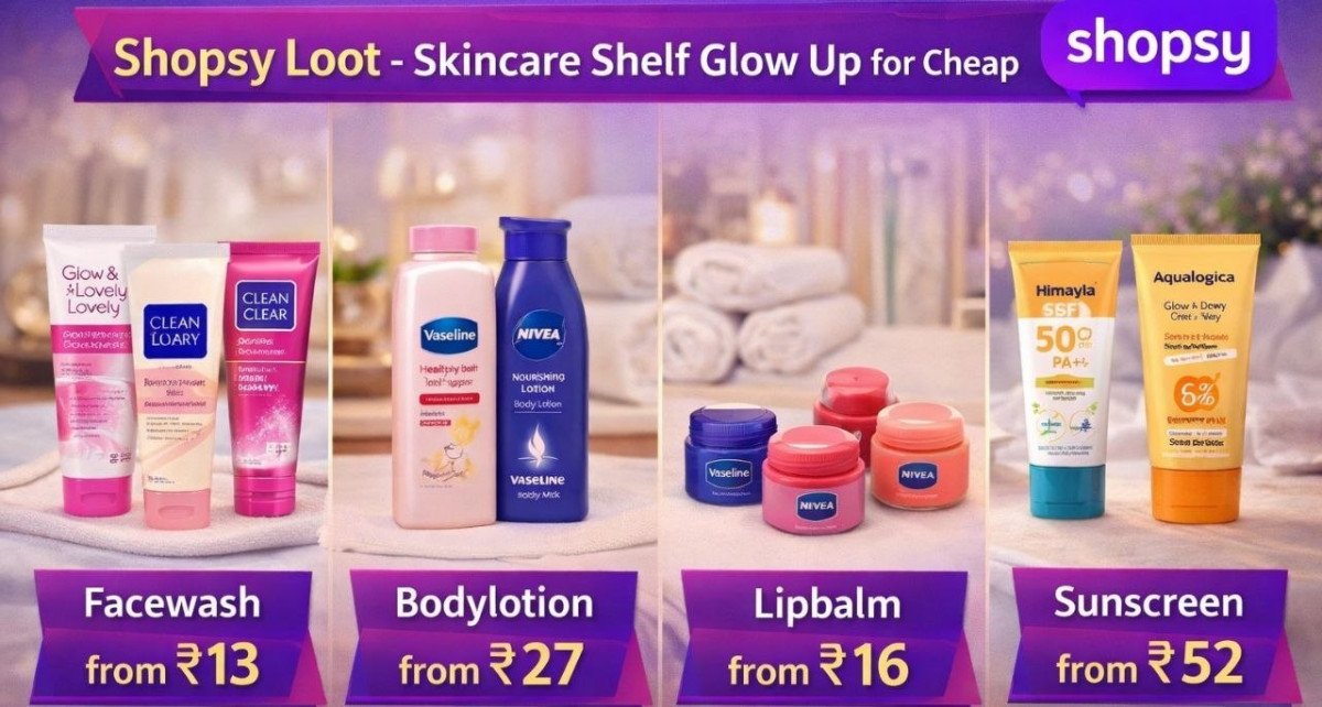 Shopsy Loot - Skincare Shelf Glow Up for Cheap 🔥

● Facewash from ₹13 - 
● Bodylotion from ₹27 - 
● Lipbalm from ₹16 - 
● Sunscreen from ₹52 - 

More Details 👉 

📢 Join WhatsA...