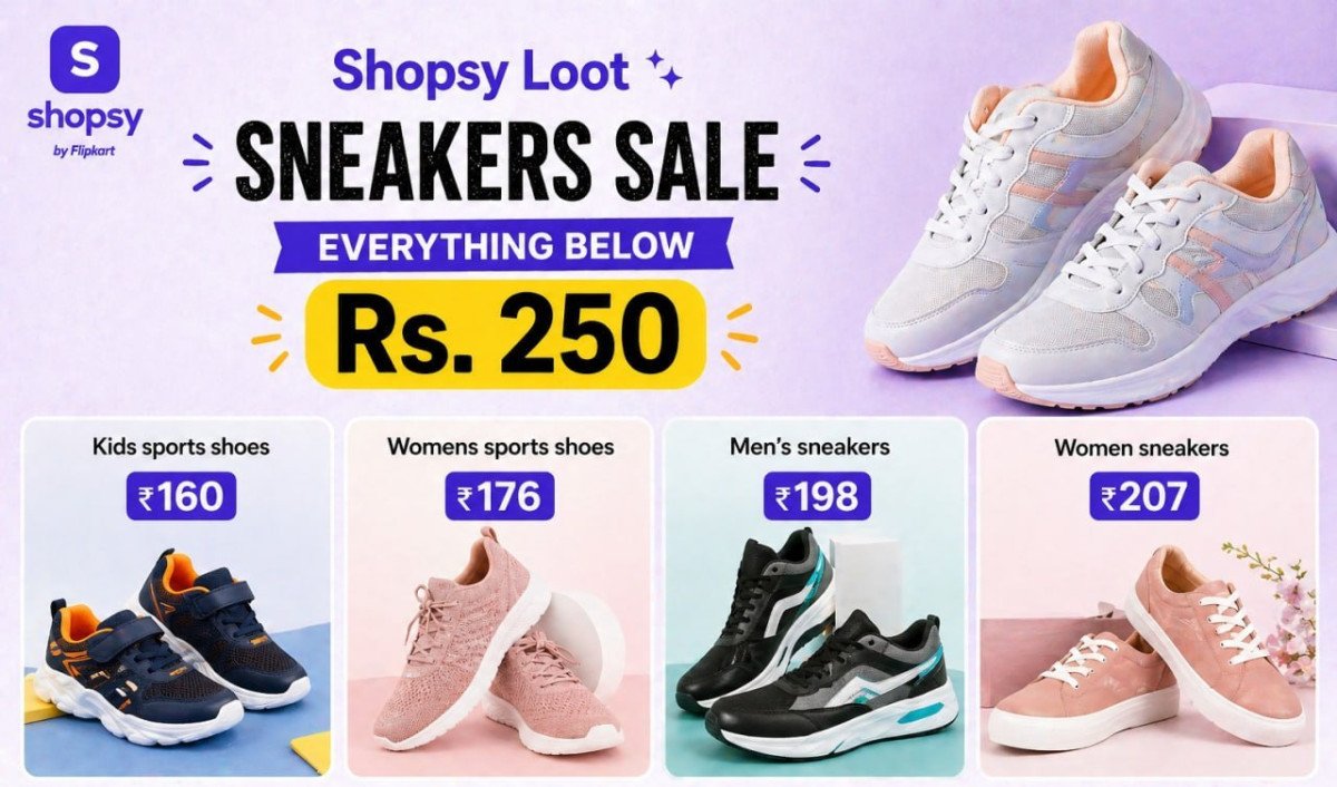 Shopsy Loot - Sneakers Sale Everything Below Rs 250 Kids Sports Shoes From 160 - Womens Sports Shoes From 176 - Men S Sneakers From 198 - Women Sneakers From 207 - Mor Best In India