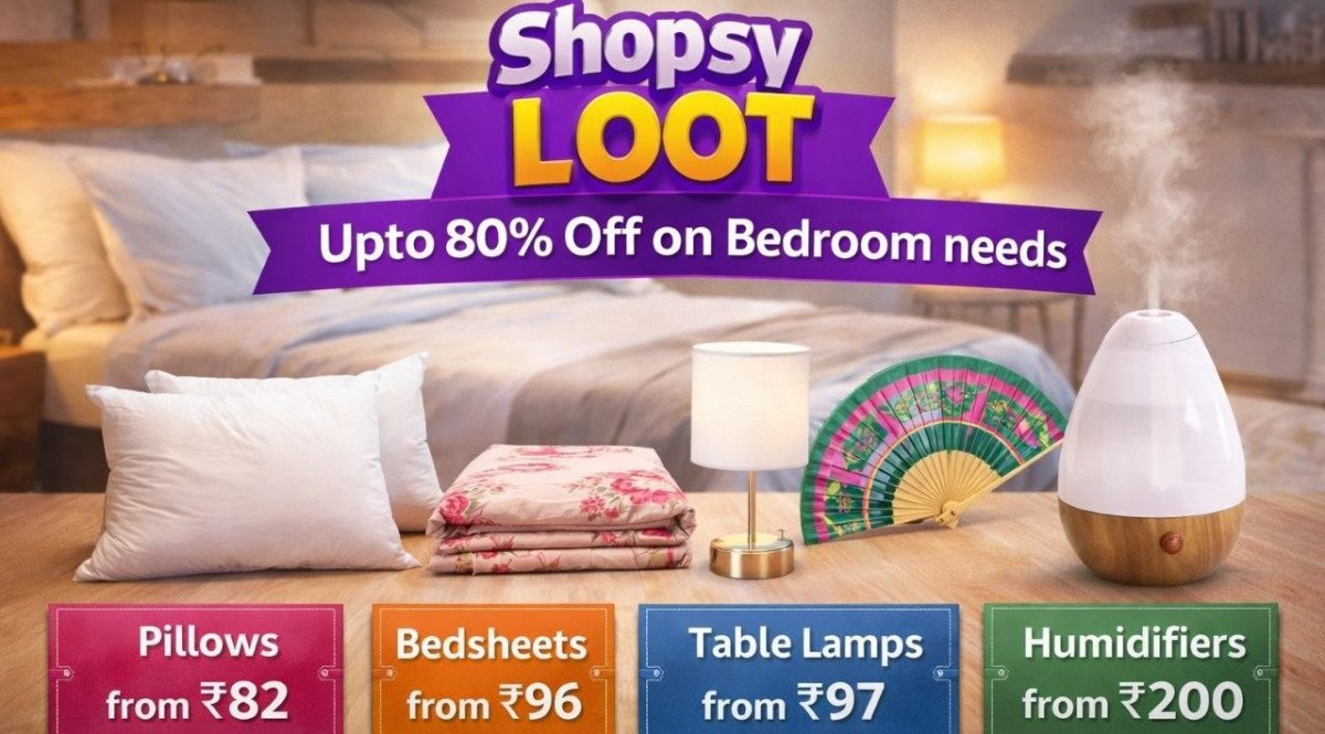 Shopsy Loot - Upto 80% Off on Bedroom needs🔥🔥

● Pillows from 82 - 
● Bedsheets from 96 - 
● Table lamps from 97 - 
● Hand fans from 141 - 
● Humidifiers from 200 - 

More Details 👉...