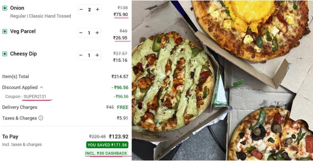 Domino’s : Flat Rs.99 Off + 30 Cashback On Min. Rs.199 Order

Code : SUPER2121

Create A New Account > add a non-discounted item to your cart.

Pro Tip:
If you have 87 SuperCoins in your Flipkart ac...