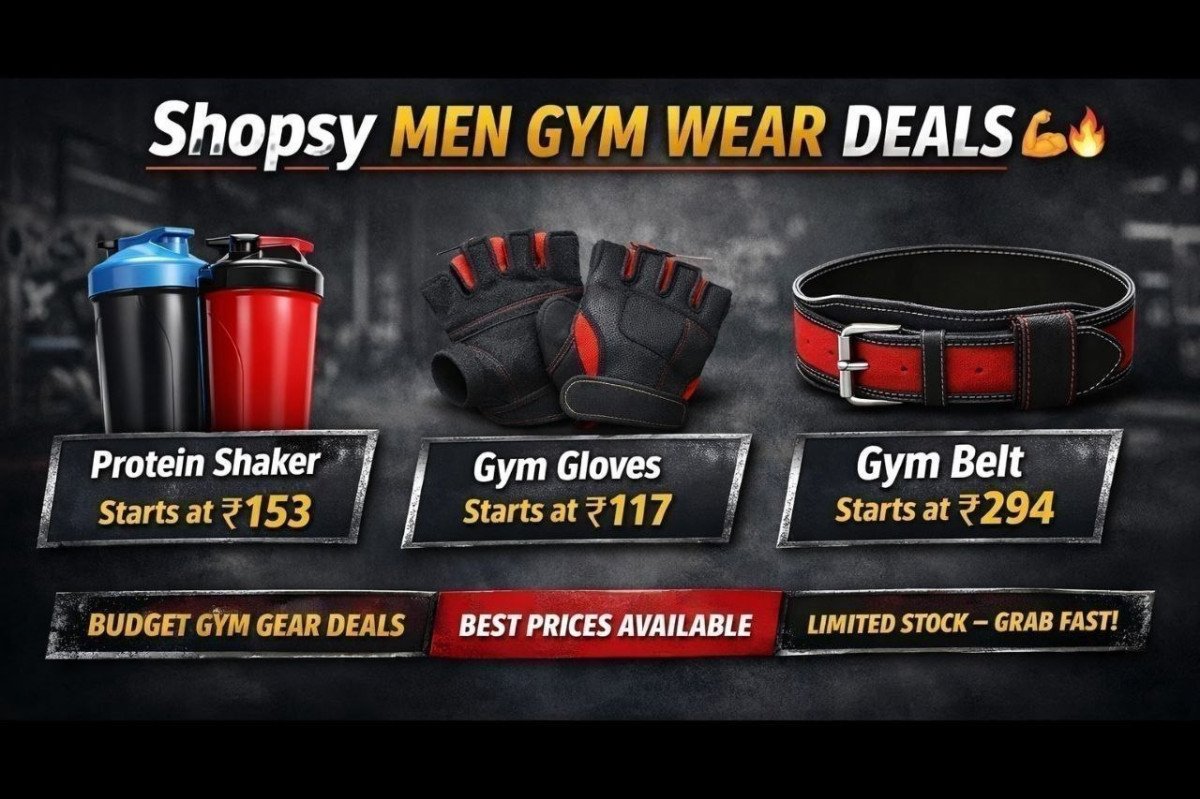 Shopsy Men Gym Wear Deals 

Protein Shaker starts at ₹153
 

Gym Gloves starts at ₹117
 

Gym Belt starts at ₹294
 

Sort Low To High | Check Min Buy Qnty

More Details 👉 

📢 Join WhatsApp...
