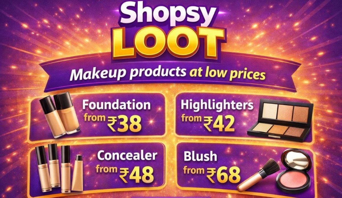 Shopsy Loot - Makeup products at low prices🔥🔥

● Foundation from 38 - 
● Highlighters from 42- 
● Concealer from 48 - 
● Blush from 68 - 

More Details 👉 

📢 Join WhatsApp Deals


...