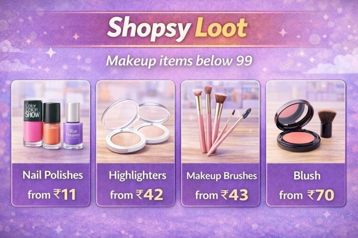Shopsy Loot - Makeup Items Below 99 Nail Polishes From 11 - Highlighters From 42 - Makeup Brushes From 43 - Blush From 70 -